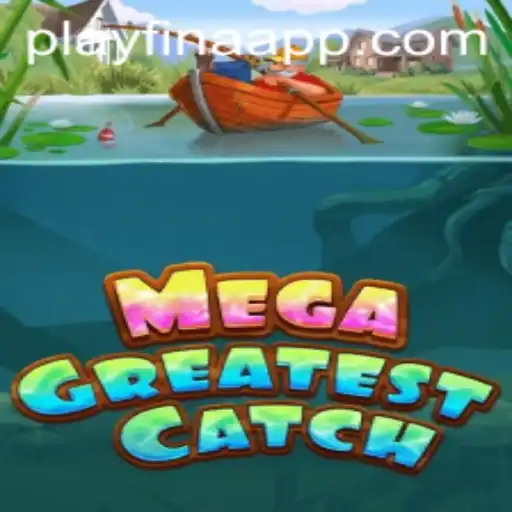 Exploring the Exciting World of MegaGreatestCatch: The 58 Win Phenomenon